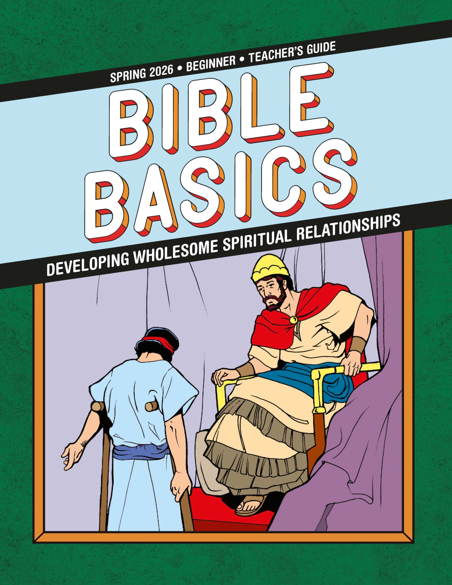 Sunday School BIBLE BASICS BEGINNER TEACHER'S GUIDE, Spring 2026