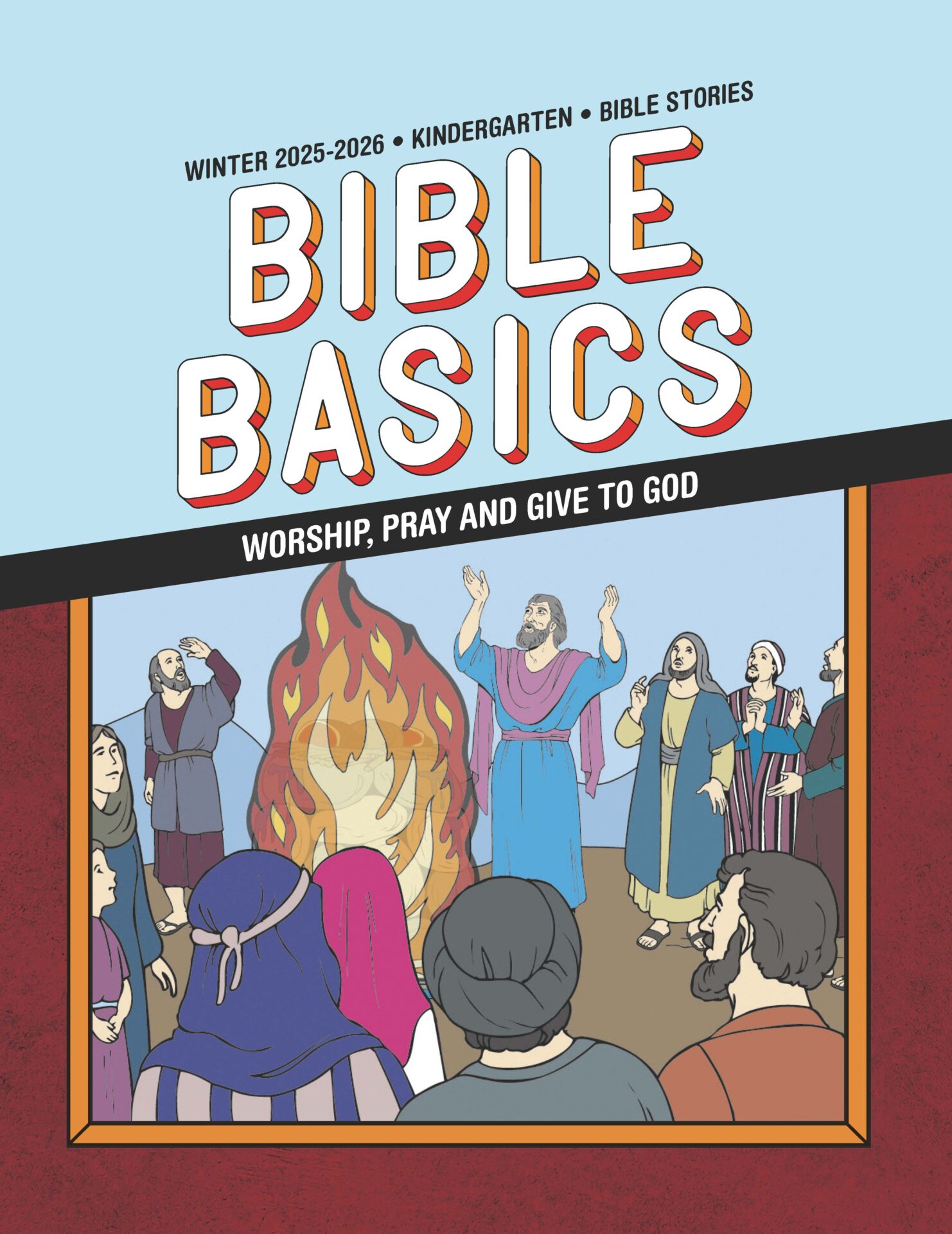 Sunday School BIBLE BASICS KINDERGARTEN BIBLE STORIES Winter 2025-2026