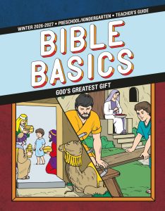 Sunday School, Bible Basics, Preschool/Kindergarten Teacher's Guide, Winter 2026-27