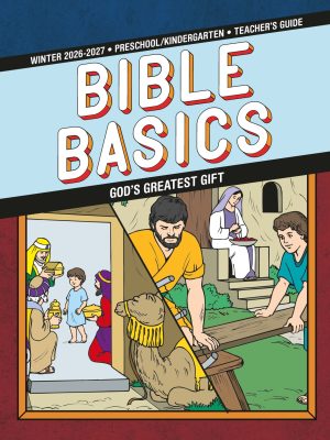Bible Basics children's Sunday School curriculum: Preschool/Kindergarten Teacher's Guide, Winter 2026-27