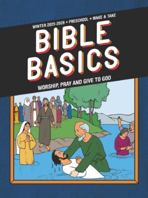 Sunday School BIBLE BASICS PRESCHOOL MAKE & TAKE, Winter 2025-2026