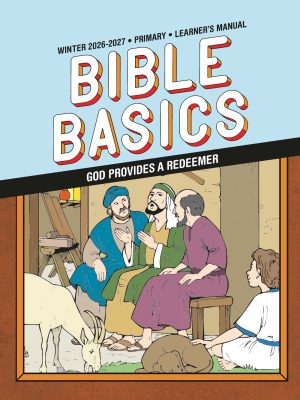 Sunday School, Bible Basics, Primary Learner’s Manual, Winter 2026-27