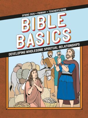 Sunday School BIBLE BASICS PRIMARY TEACHER'S GUIDE, Spring 2026