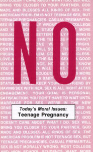 Today's Moral Issues: NO TEENAGE PREGNANCY Tract