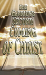 THE GLORIOUS SECOND COMING OF CHRIST Tract