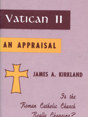 Vatican II, AN APPRAISAL by James A. Kirkland
