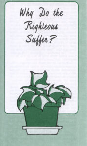 WHY DO THE RIGHTEOUS SUFFER? Tract