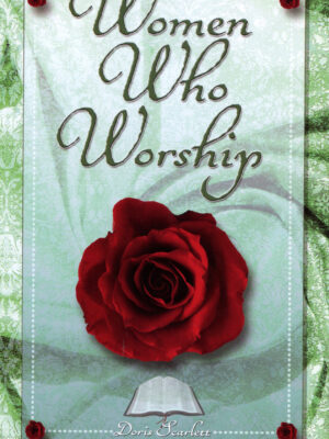 WOMEN WHO WORSHIP by Doris Scarlett