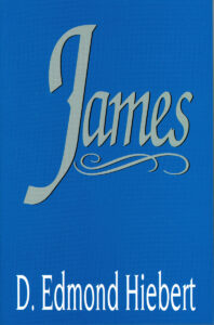 JAMES by D. Edmond Hiebert