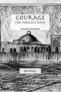 COURAGE FOR PERILOUS TIMES