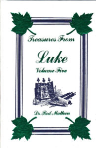 TREASURES FROM LUKE VOLUME FIVE by Dr. Rod Mattoon