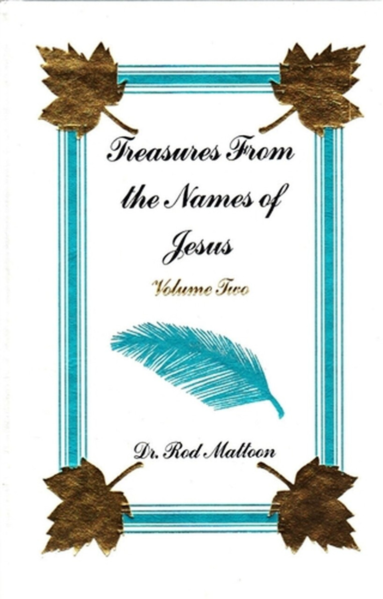TREASURES FROM THE NAMES OF JESUS by Rod Mattoon