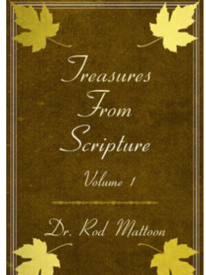 TREASURES FROM SCRIPTURE Volume 1 by Dr. Rod Mattoon