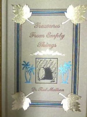 TREASURES FROM EMPTY THINGS by Dr. Rod Mattoon