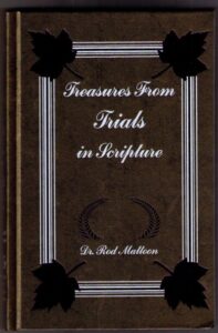 TREASURES FROM TRIALS IN SCRIPTURE by Dr. Rod Mattoon