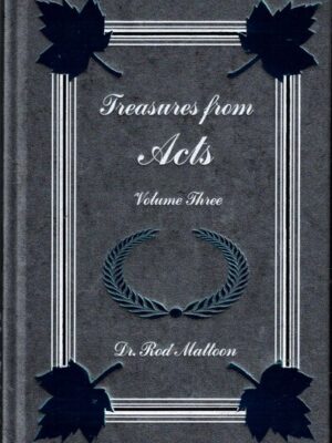 TREASURES FROM ACTS VOLUME THREE by Dr. Rod Mattoon