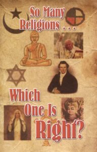 SO MANY RELIGIONS ... Which One Is Right? Tract