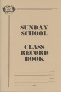 SUNDAY SCHOOL CLASS RECORD BOOK