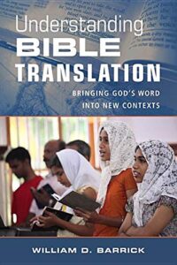 UNDERSTANDING BIBLE TRANSLATION by William Barrick