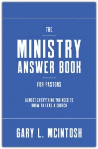 THE MINISTRY ANSWER BOOK by Gary L. McIntosh