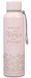 STEEL WATER BOTTLE, PINK, WITH GOD ALL THINGS POSSIBLE