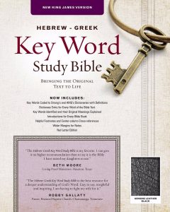 The Hebrew-Greek Key Word Study Bible: NKJV Edition