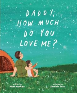Daddy, How Much Do You Love Me? | Hardback