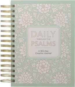 Daily Through the Psalms: A 365-Day Spiral-bound Creative Journal