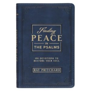 Finding Peace in the Psalms; 101 Devotionals to Restore Your Soul