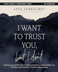 I Want to Trust You, But I Don't Bible Study Guide Plus Streaming Video: Moving Forward When You're Skeptical of Others, Afra
