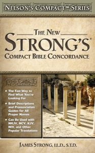 New Strongs Compact Bible Concordance