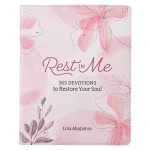 Rest in Me: 365 Devotions to Restore Your Soul