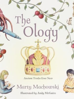 The Ology: Ancient Truths, Ever New Hardcover