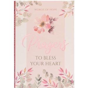 Words of Hope: Prayers To Bless Your Heart Devotional