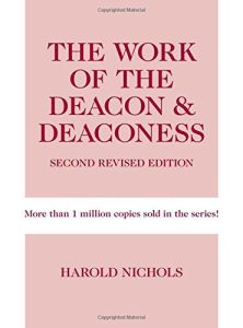 WORK OF THE DEACON & DEACONESS — 2nd Revised Ed.